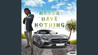 Never Have Nothing