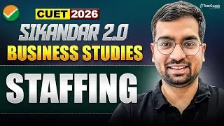 CUET 2026 Business Studies 🔥 | Staffing | Complete One Shot