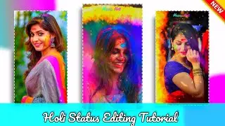 Holi Status Editing In Kinemaster || Happy Holi 2021 Status Editing || Predator Editz
