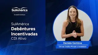 Conhe&ccedil;a o fundo SulAm&eacute;rica Deb&ecirc;ntures Incentivadas CDI Ativo