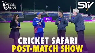 Cricket Safari Post-Match Show  | MI Emirates vs Gulf Giants | Match 26 | DP World ILT20 | M3Y1J