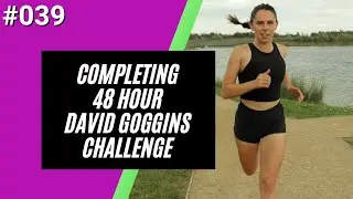 Completing The 4 For 48 Hour David Goggins Challenge