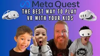 The Best Way to Play VR With Your Kids!