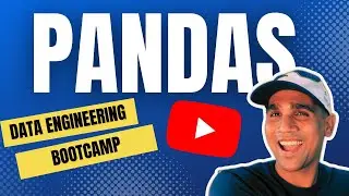 Introduction to Pandas with Python | Data Engineering Bootcamp