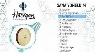 Grup Hacegan / Sana Yöneldim / Sen Bilirsin