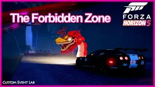 The Forbidden Zone - CUSTOM EVENT LAB - RUSSAULT - Forza Horizon 5
