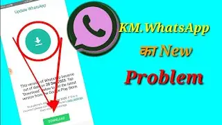 KM.WhatsApp Ko Updated kaise kre।। how to KM.WhatsApp Ko Updated kaise kre ।। New KM.Whatsapp