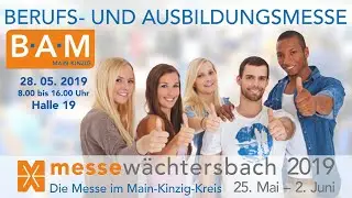 Messe W&auml;chtersbach 2019 &ndash; BAM Berufs-Ausbildungs-Messe