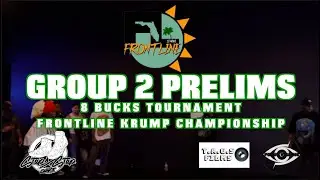 GROUP 2 PRELIMS | 8 BUCKS TOURNAMENT | Frontline Krump Championship | #SXSTV