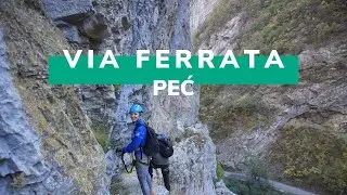 Via Ferrata Peć i Pećka Patrijaršija _ Kosovo 2021