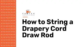 Stringing a Cord-drawn Drapery Rod with Fabtex