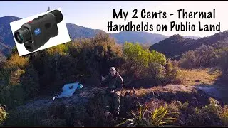 My 2 Cents - Handheld Thermals and Public Land