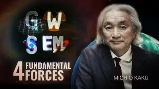 The four fundamental forces of nature - Michio Kaku