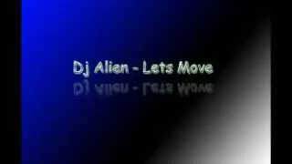 Dj Alien - Lets Move