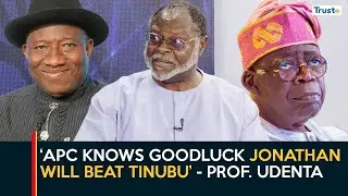 2027 Politics: 'APC knows Goodluck Jonathan will beat Tinubu', Udenta analyzes Jonathan comeback