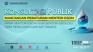 Rancangan Peraturan Menteri ESDM PPBR Sektor ESDM-Sub Sektor Geologi (Izin Pengusahaan Air Tanah)
