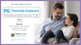 [PG] Parental Guidance &mdash; Sex Education