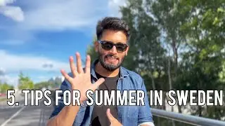My five quick tips if you are coming to Sweden during summer | Sweden ki garmi | Roam With Ashutosh