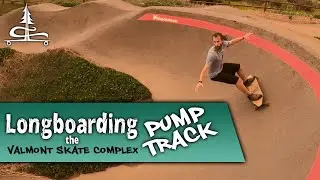 Longboarding Valmont Pump Track and Skatepark