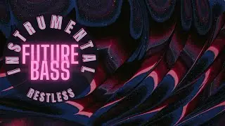 Restless Instrumental Future Bass Music - Future Bass Beat