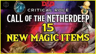 All 15 New Magic Items From Critical Roll Call of the Netherdeep for Dungeons and Dragons