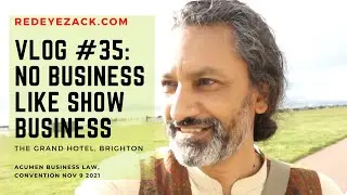 RedEyeZack - VLOG #35: No Business Like Show Business - Brighton Networking (Behind The Scenes)