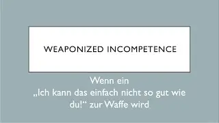 Weaponized incompetence - Wenn ein ,,Ich kann das einfach nicht so gut wie du!'' zur Waffe wird