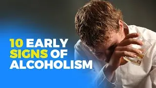 10 Early Signs of Alcoholism