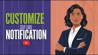 Sap LMS Customizing email notifications | Sap LMS Notification Management | SAP LMS Tutorial