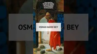 Osman Hamdi Bey (30 Aralık 1842, İstanbul - 24 Şubat 1910İstanbul), Türk arkeolog, müzeci,ressam