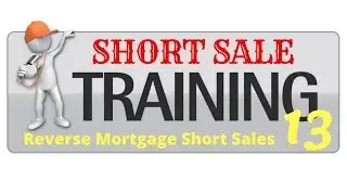 Reverse Mortgage Short Sales