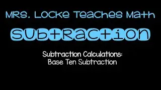Base Ten Subtraction