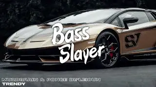 Murdbrain & Ponce De'Leioun - Trendy 🔊(Bass Boosted)