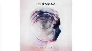 I See MONSTAS - Circles (Zane Lowe 