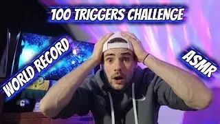 100 TRIGGERS ASMR EN 4 MINUTES ! WORLD RECORD ??