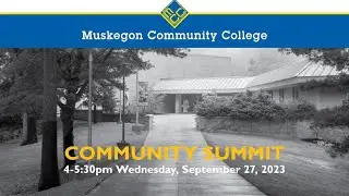 Muskegon Community College Community Summit Wednesday, September 27, 2023