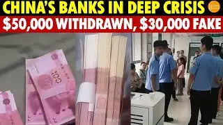 China&rsquo;s Banks in Deep Crisis: $50,000 Withdrawn, $30,000 Found to Be Fake