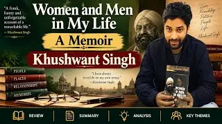 Women & Men in My Life | A Memoir | Khushwant Singh | Review | Summary | Analysis | Hindi & English|