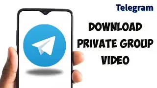 How To Download Telegram Private Group Video (2025) - Full Guide