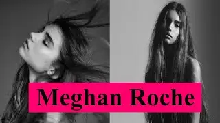Meghan Roche | Model