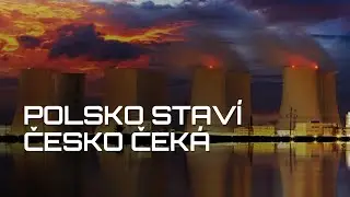 Jak nás Polsko předběhlo v jádru