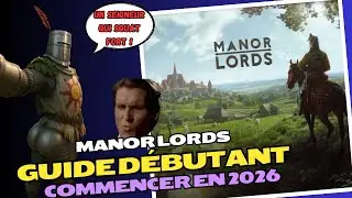 Manor Lords : 🤩GUIDE D&Eacute;BUTANT COMMENCER EN 2026🤩