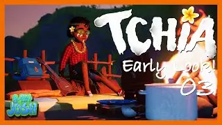 Tchia - Open World Exploration Game - Early Look! |03|
