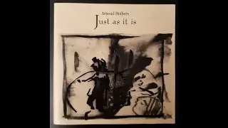 Just as it is ~ Arnoud Huibers