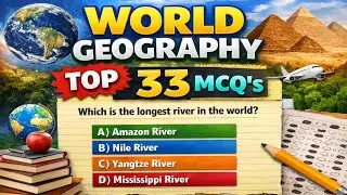 World Geography || Top 33 MCQ'S || Imp for Assam govt exam 2026-27 || Dhruba Goswami Education ||