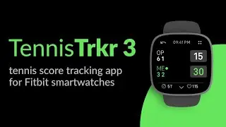 TennisTrkr 3: tennis score tracking app for Fitbit Sense/Versa/Ionic smartwatches