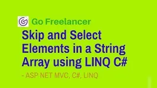 Skip and Select Elements in a String Array using LINQ C#