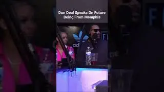 Dun Deal Speaks On Future Being From Memphis