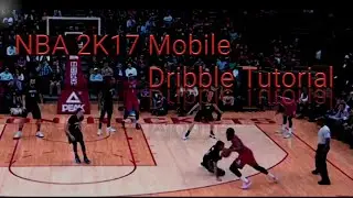 NBA 2K17 Mobile: Dribble Move Tutorial