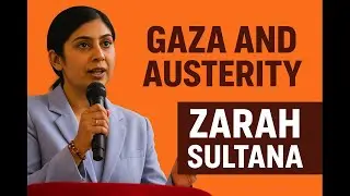 Zarah Sultana on far right , Gaza  and Red Tory  Stammer's austerity